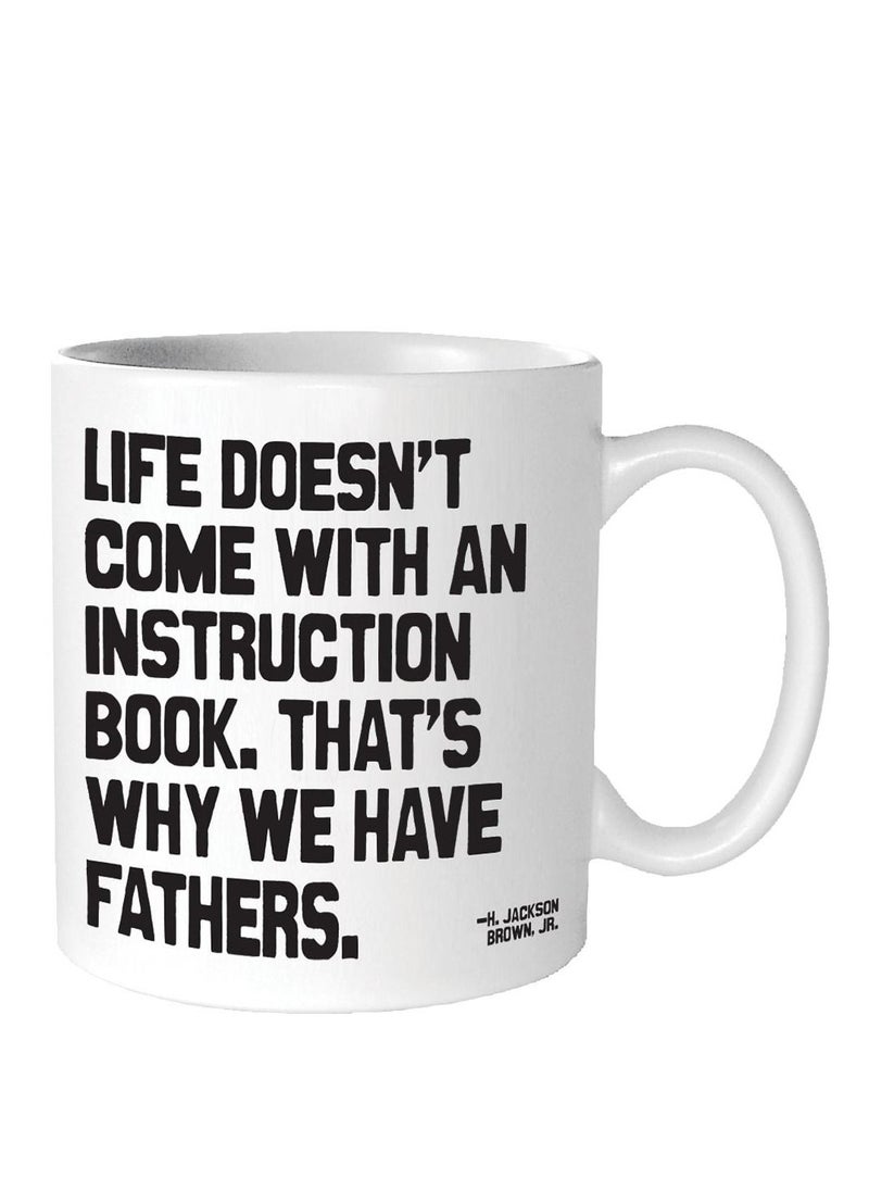 quotable Quotable Mugs - Why We Have Fathers  - Image 1