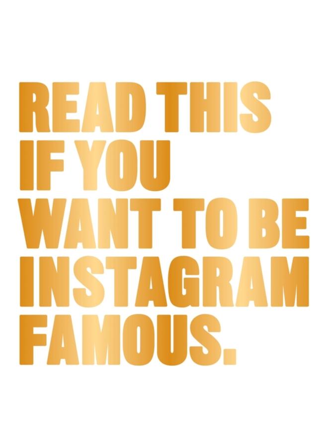 Read This if You Want to Be Instagram Famous 