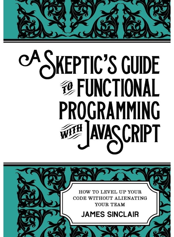A skeptic's guide to functional programming with JavaScript: How to level up your code without alienating your team  - Image 1