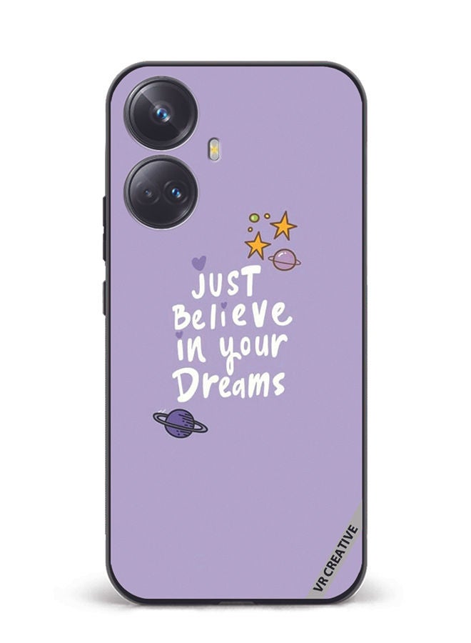 VR CREATIVE Protective Case Cover For Realme 10 Pro Plus Just Believe In Your Dreams Design Multicolour - Image 1