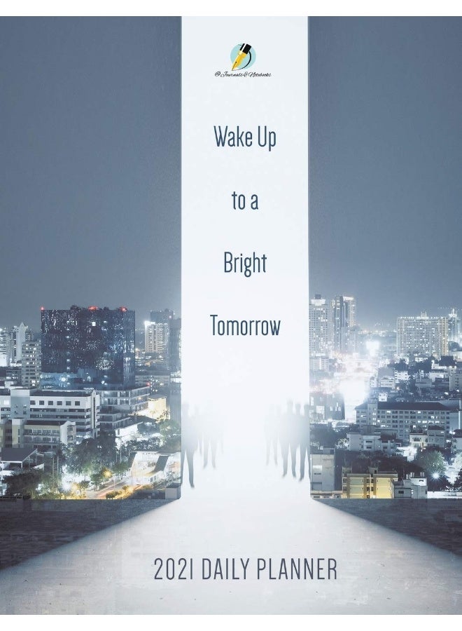 Wake Up to a Bright Tomorrow: 2021 Daily Planner  - Image 1