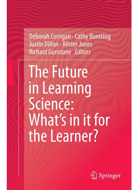 The Future in Learning Science: What's in it for the Learner?