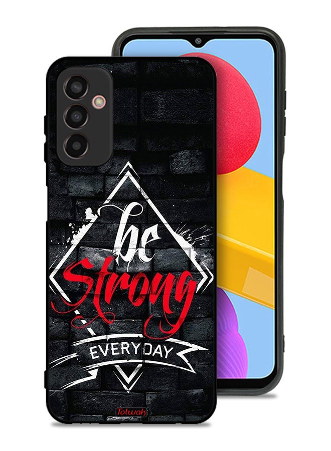 Tolwak Samsung Galaxy M13 Protective Case Cover Be Strong Every Day - Image 1