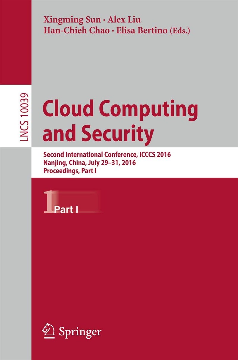 Cloud Computing and Security: Second International Conference, ICCCS 2016, Nanjing, China, July 29-31, 2016, Revised Selected Papers, Part I 