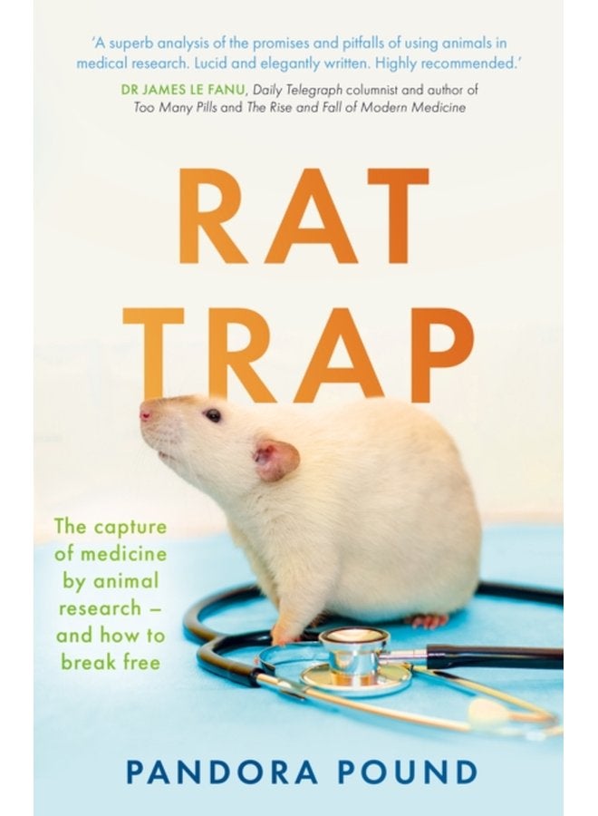 Rat Trap The capture of medicine by animal research and how to break free - Paperback