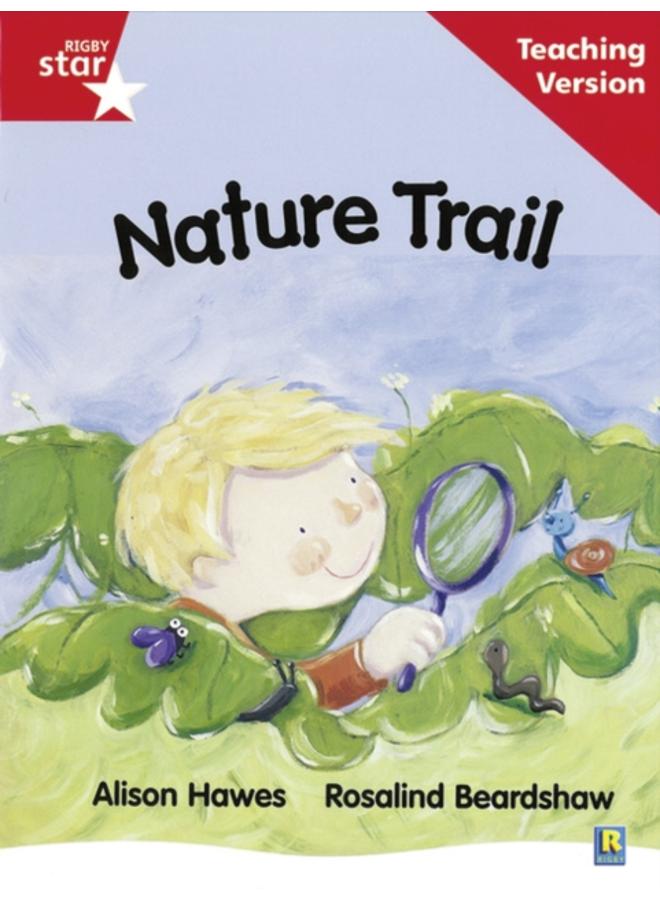Rigby Star Guided Reading Red Level: Nature Trail Teaching Version 