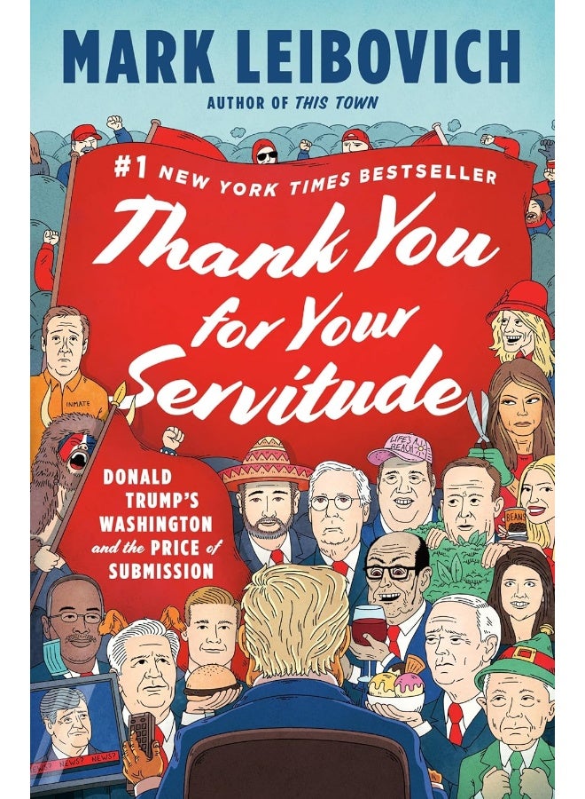 Thank You For Your Servitude: Donald Trump's Washington and the Price of Submission