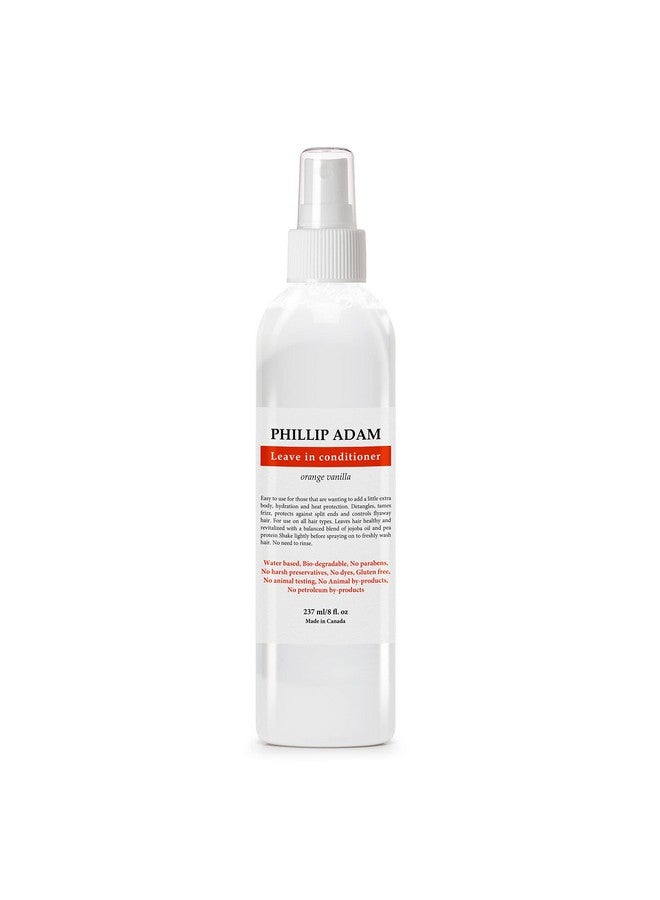 PHILLIP ADAM Orange Vanilla Leave In Conditioner For All Types Of Hair - Hydrates, Detangles & Reduces Frizz - All Natural Based Ingredients - 8 Fl. Oz