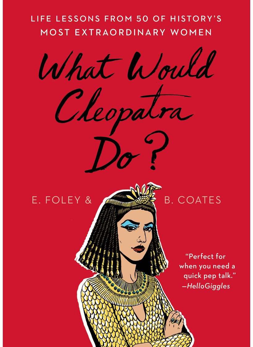 What Would Cleopatra Do?