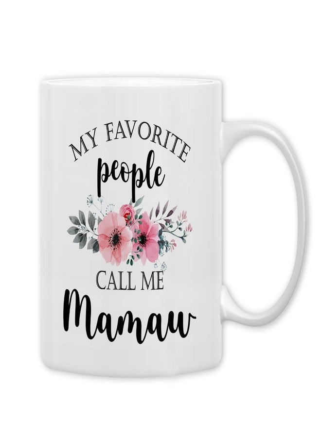 QASHWEY Mamaw Coffee Mug, Mamaw Gifts for Grandma, MamawGifts from Grandkids, Mothers Day Mug Tea Cup Gift for MamawGrandma, My Favorite People Call Me MamawCoffee Cup Ceramic 11oz - Image 1