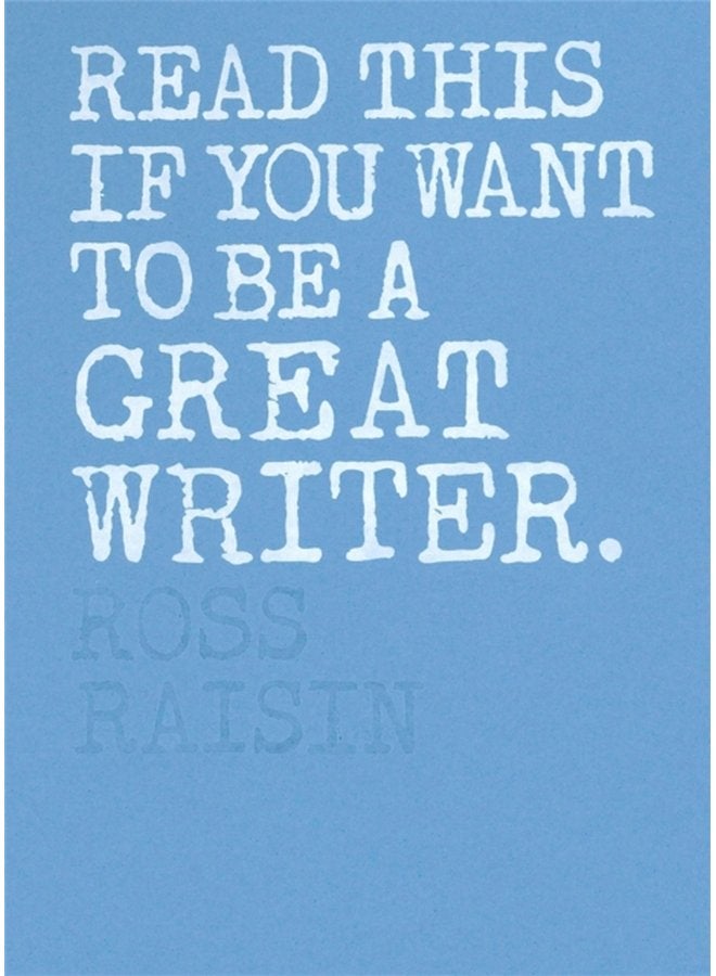 Read This if You Want to Be a Great Writer - Paperback