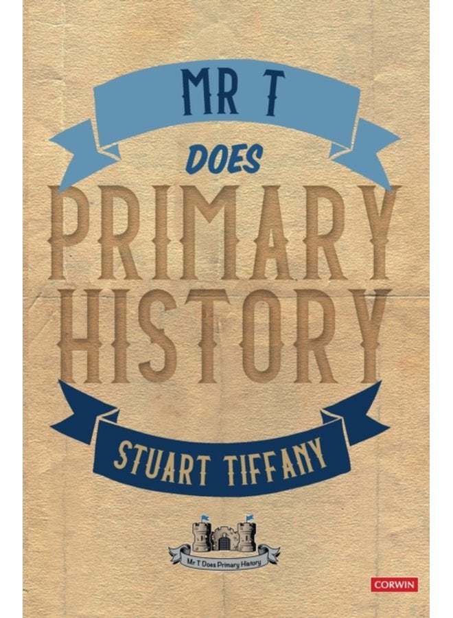 Mr T Does Primary History - Hardback
