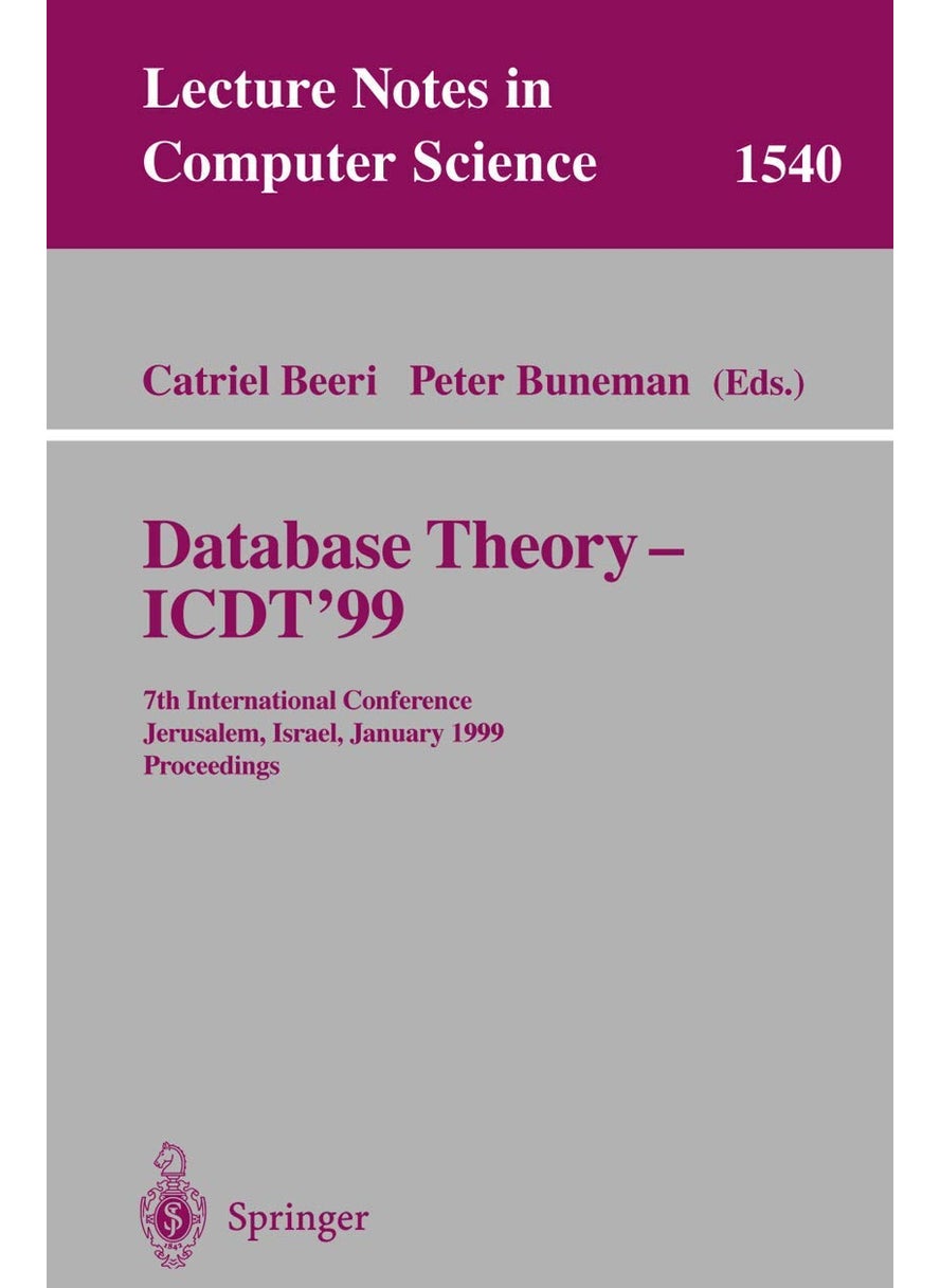 Database Theory - ICDT'99: 7th International Conference, Jerusalem, Israel, January 10-12, 1999, Proceedings 