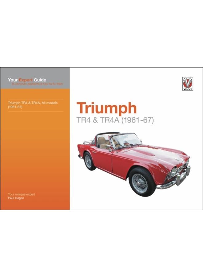 Triumph TR4 & TR4A : Your expert guide to common problems and how to fix them