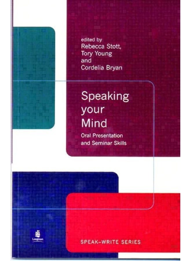 Speaking Your Mind: Oral Presentation And Seminar Skills