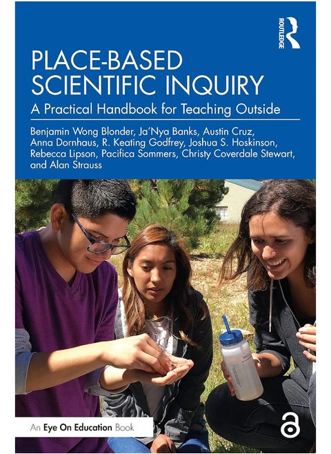 Place-Based Scientific Inquiry: A Practical Handbook for Teaching Outside