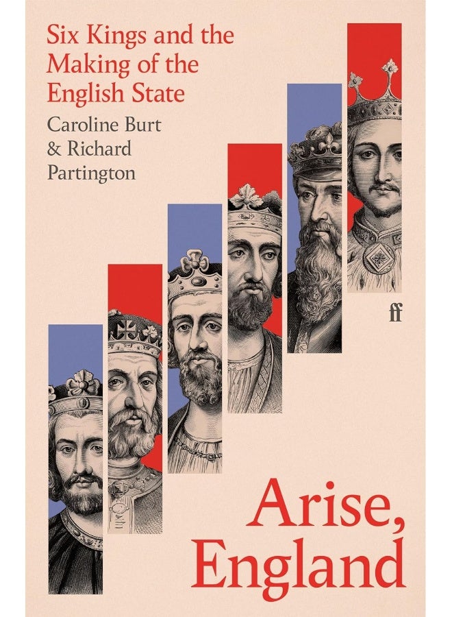 Arise, England: Six Kings and the Making of the English State - Image 1