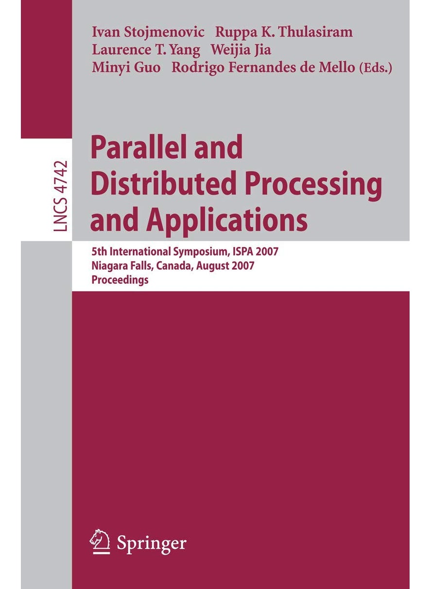 Parallel and Distributed Processing and Applications: 5th International Symposium, ISPA 2007, Niagara Falls, Canada, August 29-31, 2007, Proceedings 