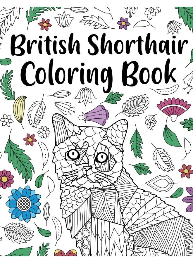 British Shorthair Coloring Book: Adult Coloring Book, British Shorthair Gift, Floral Mandala Coloring Pages, Doodle Animal Kingdom, Cat Mom - Image 1
