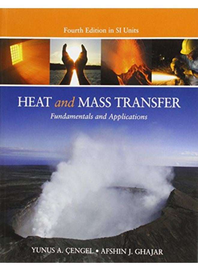 Heat and Mass Transfer: A Practical Approach, SI Version