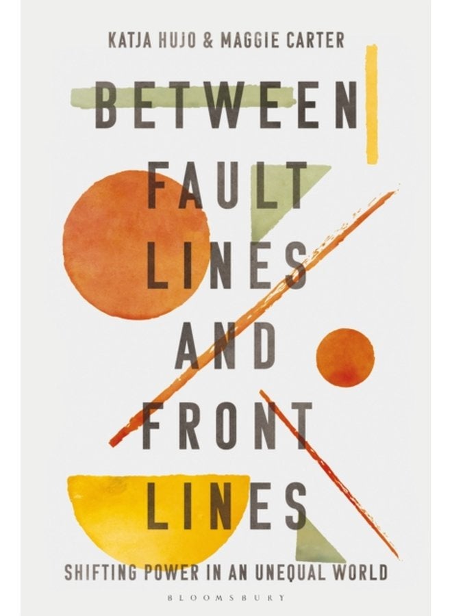 Between Fault Lines and Front Lines Shifting Power in an Unequal World - Paperback
