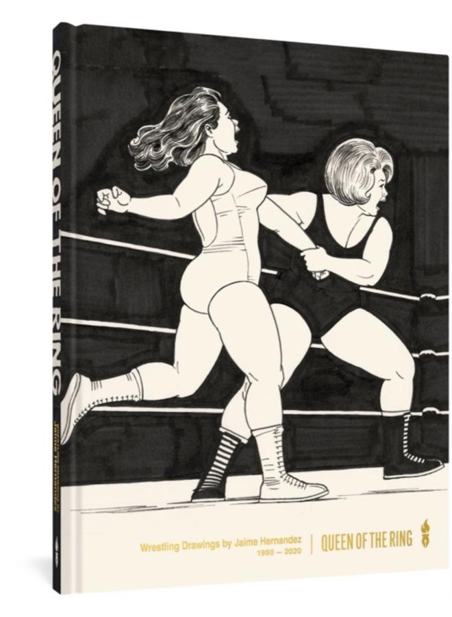 Queen Of The Ring : Wrestling Drawings by Jaime Hernandez 