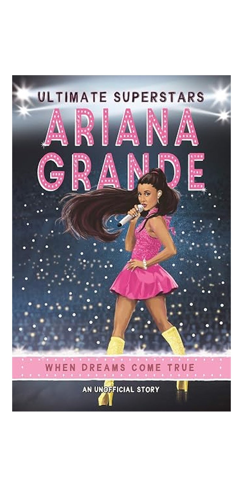 Ultimate Superstars: Ariana Grande Paperback English by Liz Gogerly - 7-Feb-19