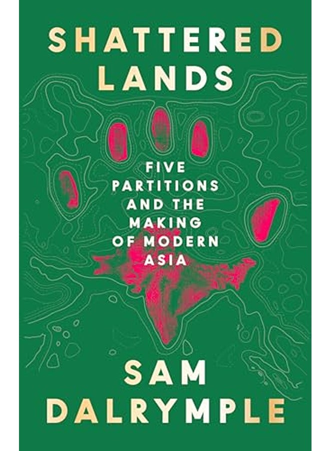 الأراضي المكسورة: خمسة تقسيمات وصنع آسيا الحديثة