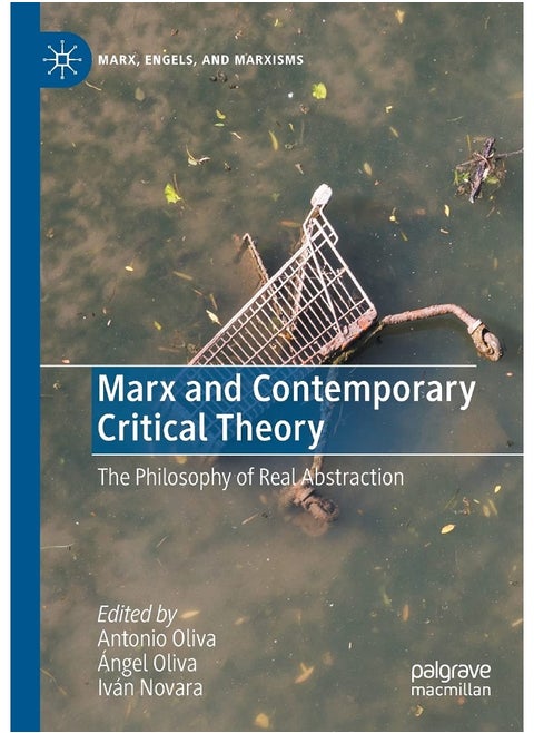 Marx and Contemporary Critical Theory: The Philosophy of Real Abstraction