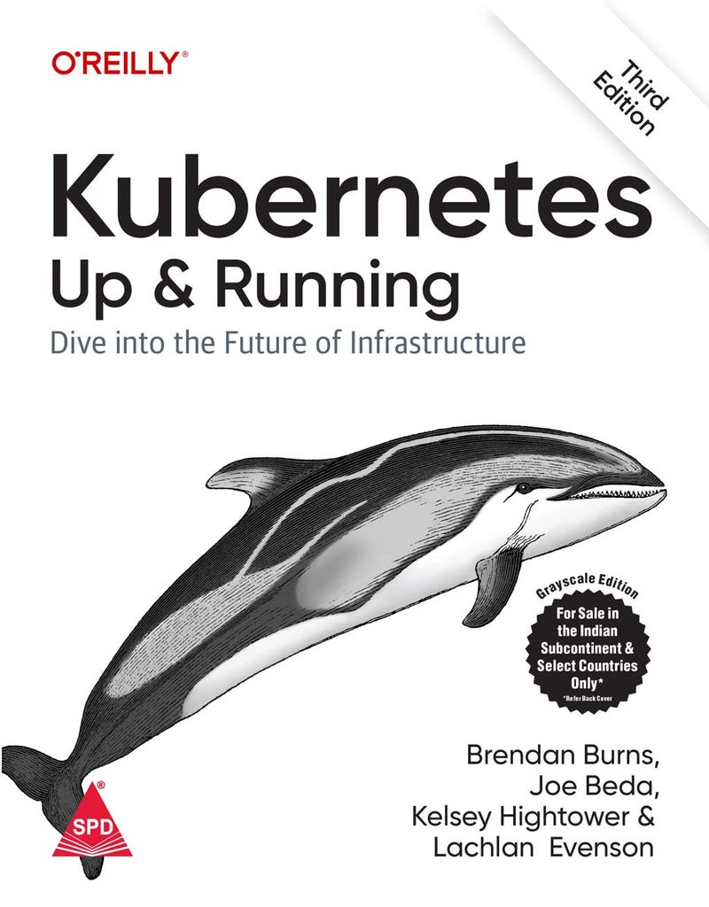 Kubernetes: Up and Running - Dive into the Future of Infrastructure, Third Edition (Grayscale Indian Edition) - Image 1