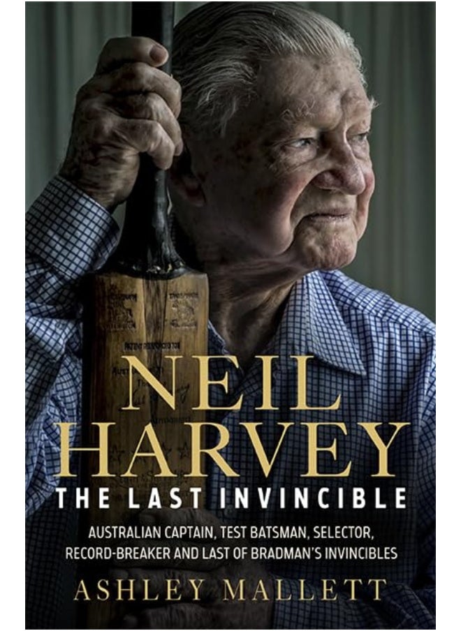 null - Neil Harvey: The Last Invincible: Australian Champion Test Batsman, Selector, Record Breaker and Last Of Bradmans Invincibles - Image 1
