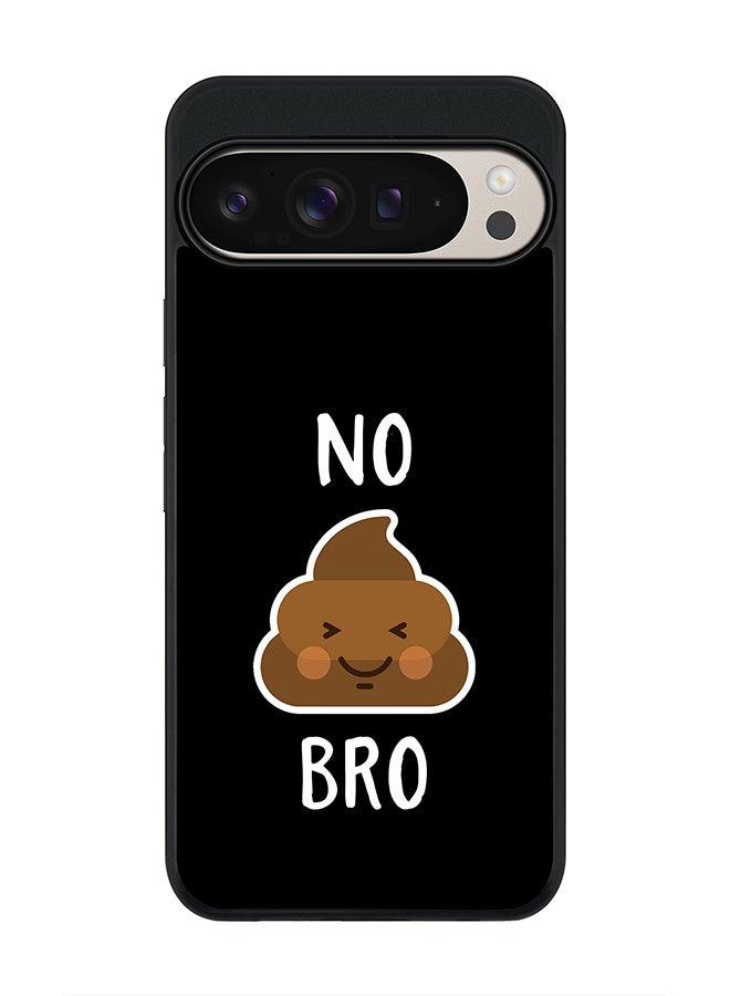 Stylizedd For Google Pixel 9 Pro XL Case,Slim fit Camera Protection, Shockproof Thin Phone cover - No shit bro - Image 1