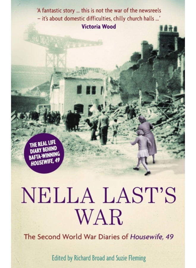 Nella Last's War : The Second World War Diaries of 'Housewife, 49' 