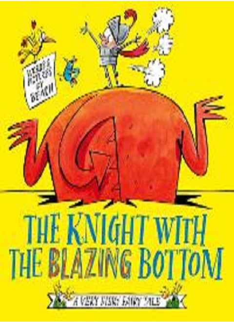 The Knight With the Blazing Bottom: