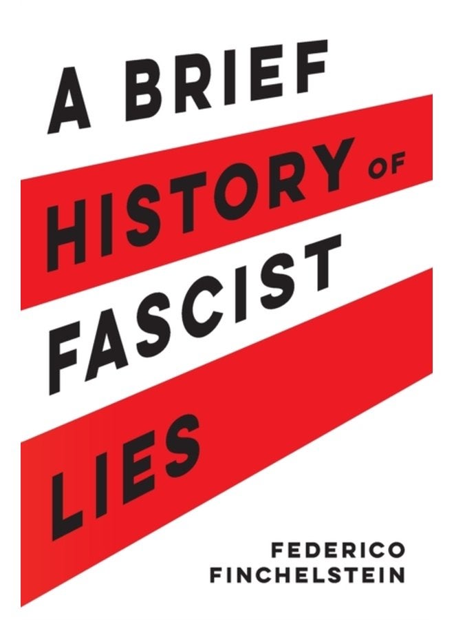A Brief History of Fascist Lies - Paperback