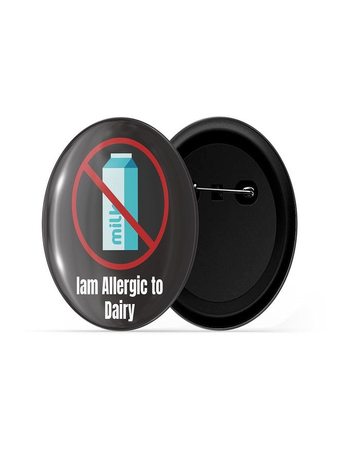 dhcrafts Pin Badges Black I'm Allergic to Diary D2 Glossy Finish Design Pack of 1 (58mm) - Image 2