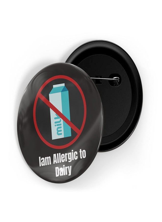 dhcrafts Pin Badges Black I'm Allergic to Diary D2 Glossy Finish Design Pack of 1 (58mm) - Image 1