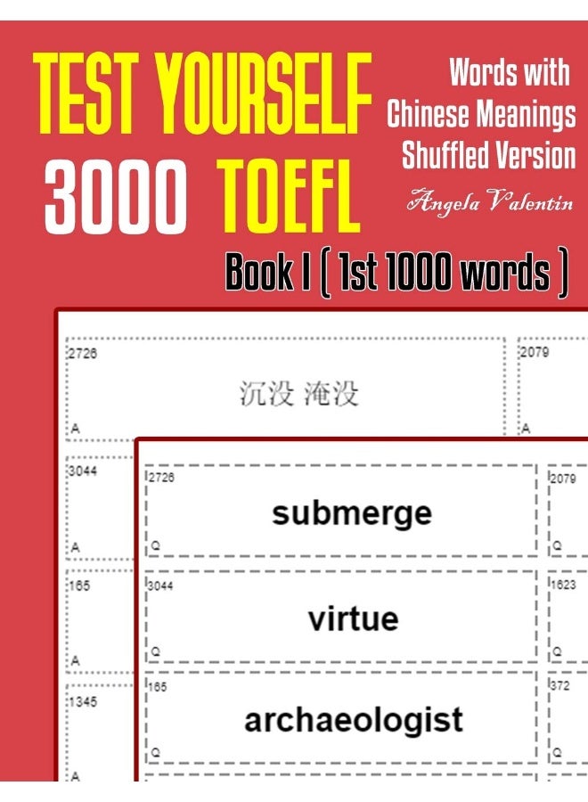 Independently Published Test Yourself 3000 TOEFL Words with Chinese Meanings Shuffled Version Book I (1st 1000 words): Practice TOEFL vocabulary for ETS TOEFL IBT official tests - Image 1