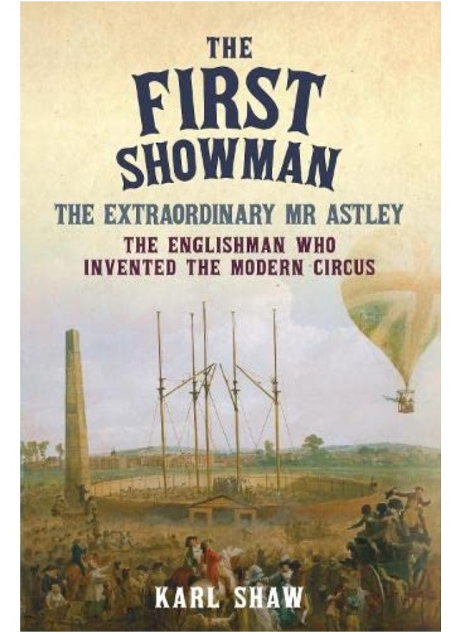 null - The First Showman: The Extraordinary Mr Astley, The Englishman Who Invented the Modern Circus - Image 1