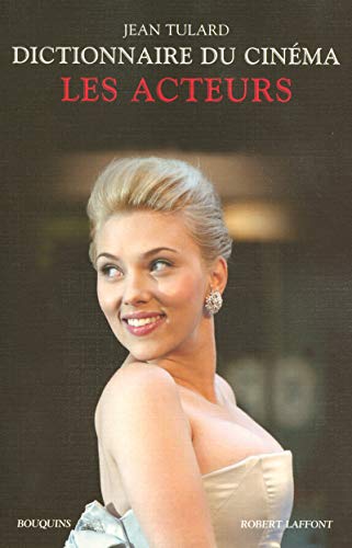 Dictionnaire Du Cinma Les Acteurs 