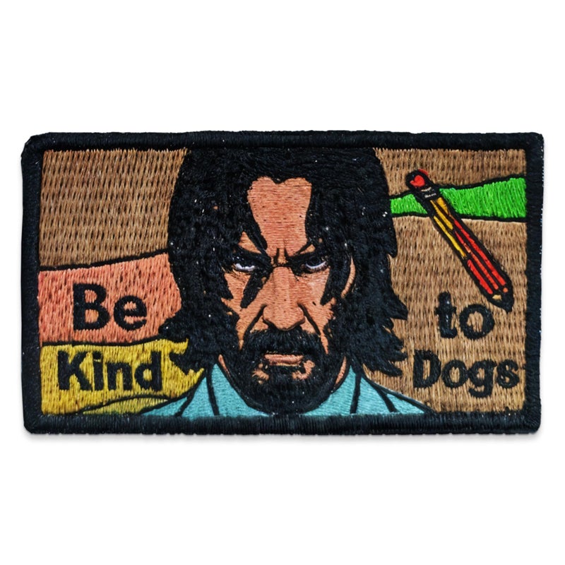 Jestik John Wick Be Kind to Dogs Embroidery Patch - Funny Meme Embroidered Patches, Military Tactical Morale Patch with Hook and Loop Fastener, Cute Patches for Backpacks, Jeans, Jackets, Vests, Hats & More - Image 1