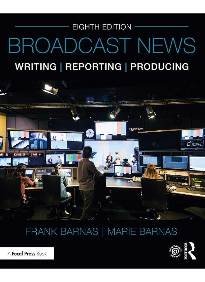 Broadcast News Writing, Reporting, and Producing 