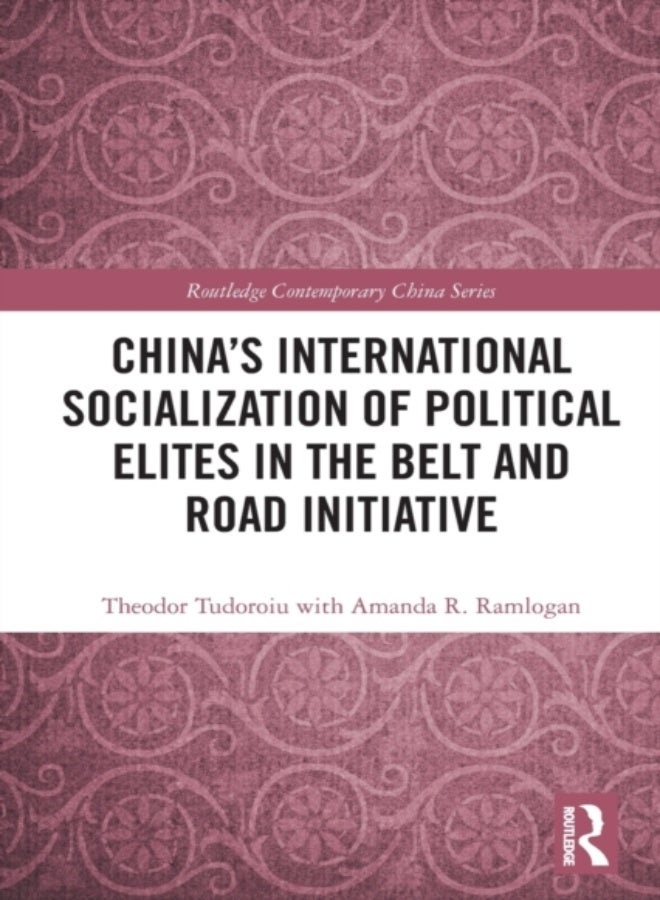 China's International Socialization of Political Elites in the Belt and Road Initiative 