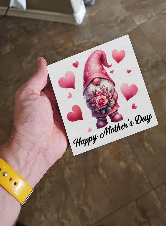 CIANMGD Mother's Day Gifts for Mom Mother Grandma - Happy Mother's Day Wooden Sign Mother's Day Gnome Wood Block Sign Decorations for Home Bedroom Desk Shelf Tabletop (5 X 5 Inches) - Image 5