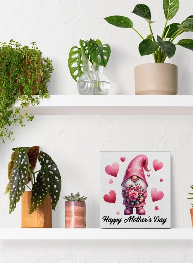 CIANMGD Mother's Day Gifts for Mom Mother Grandma - Happy Mother's Day Wooden Sign Mother's Day Gnome Wood Block Sign Decorations for Home Bedroom Desk Shelf Tabletop (5 X 5 Inches) - Image 4