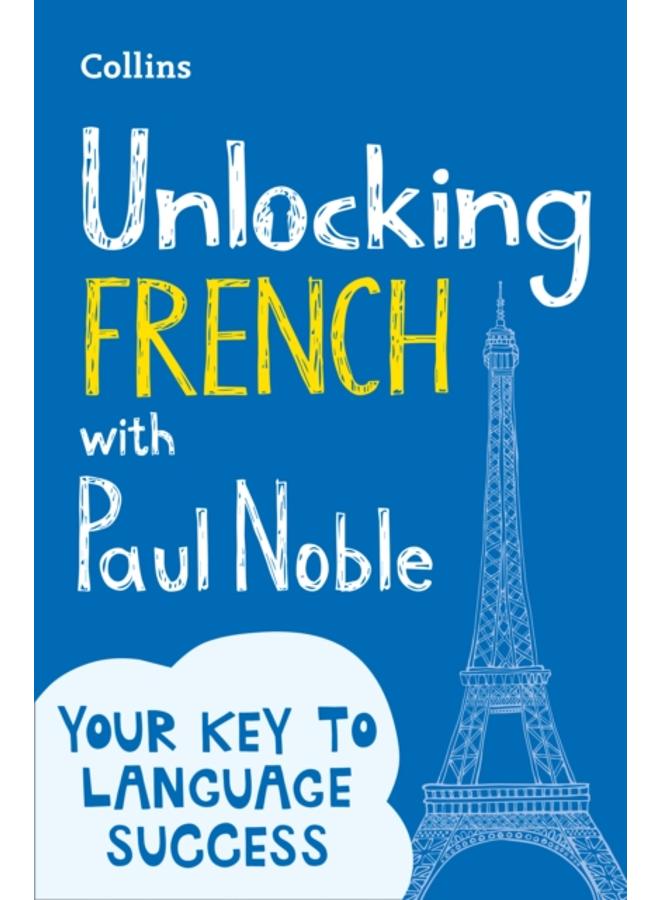 Unlocking French with Paul Noble 