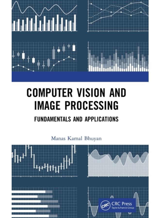 Computer Vision and Image Processing : Fundamentals and Applications