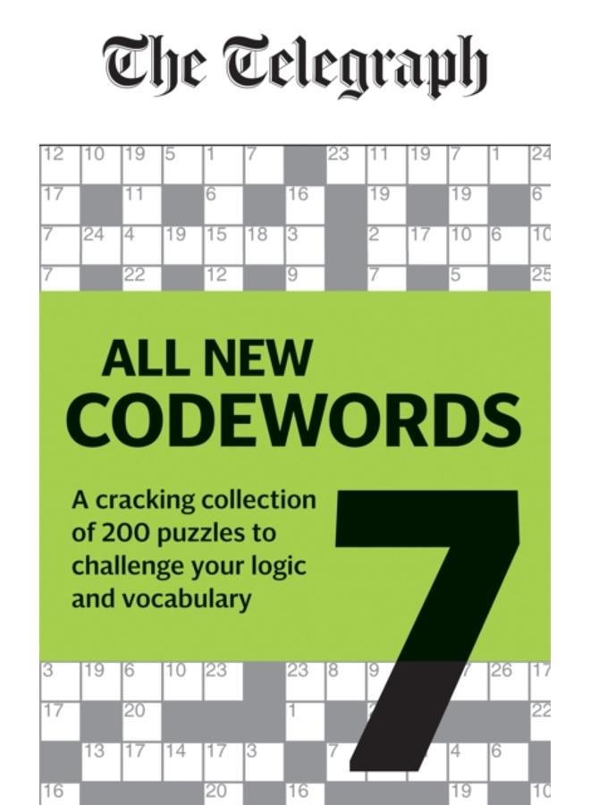 Telegraph: All New Codewords Volume 7 : A cracking collection of over 200 puzzles to challenge your logic and vocabulary 