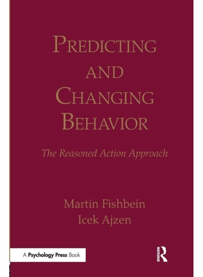 Predicting and Changing Behavior The Reasoned Action Approach - Paperback