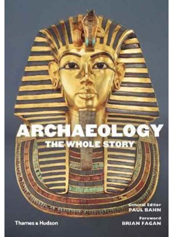 Archaeology: The Whole Story